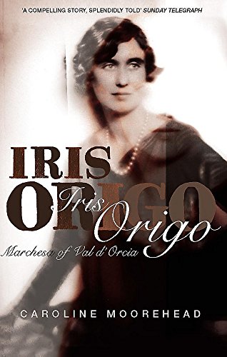 Beispielbild fr Iris Origo : Marchesa of Val D'Orcia zum Verkauf von Wonder Book