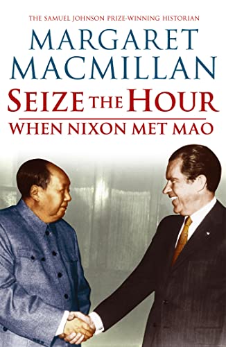 9780719565236: Seize the Hour: When Nixon Met Mao