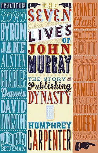 Beispielbild fr The Seven Lives of John Murray. The Story of a Publishing Dynasty 1768-2002 zum Verkauf von The Print Room