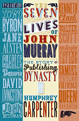 Beispielbild fr The Seven Lives of John Murray: The Story of a Publishing Dynasty zum Verkauf von SecondSale