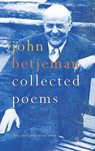 Beispielbild fr John Betjeman Collected Poems. The Best Loved Poet of Our Times zum Verkauf von The London Bookworm