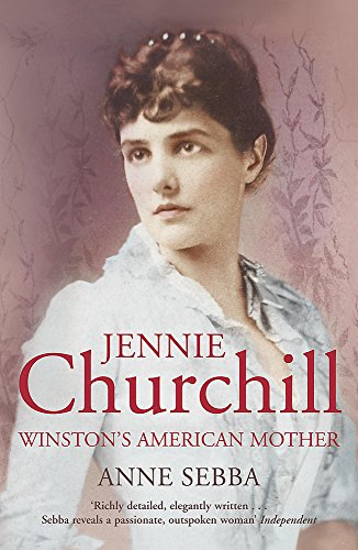 Stock image for Jennie Churchill: Winston's American Mother for sale by AwesomeBooks