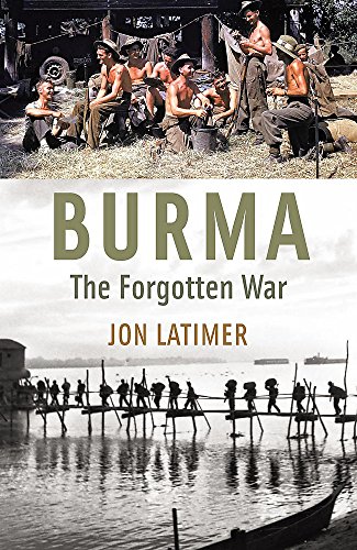 Beispielbild fr Burma: The Forgotten War zum Verkauf von WorldofBooks