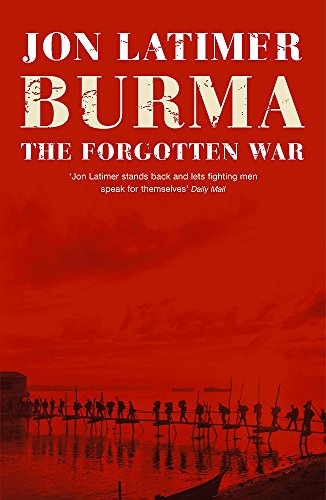 Beispielbild fr Burma: The Forgotten War zum Verkauf von WorldofBooks