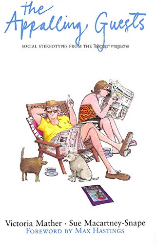 Imagen de archivo de The Appalling Guests: Social Stereotypes from the Telegraph Magazine a la venta por More Than Words