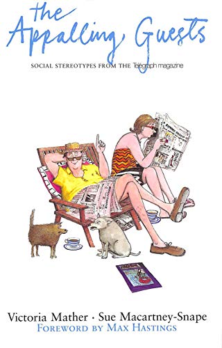 Stock image for The Appalling Guests: Social Stereotypes from the Telegraph Magazine for sale by ThriftBooks-Dallas