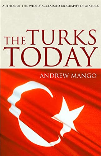 9780719565953: The Turks Today: Turkey after Ataturk