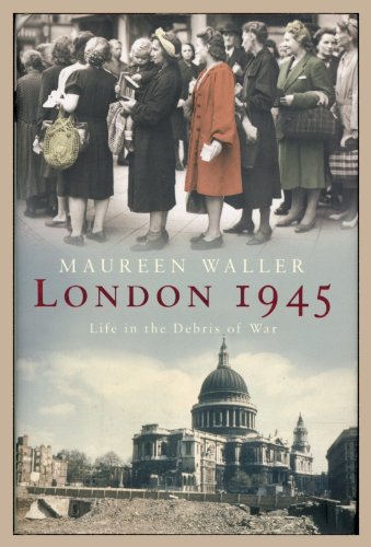 Stock image for London 1945: Life in the Debris of War for sale by WorldofBooks