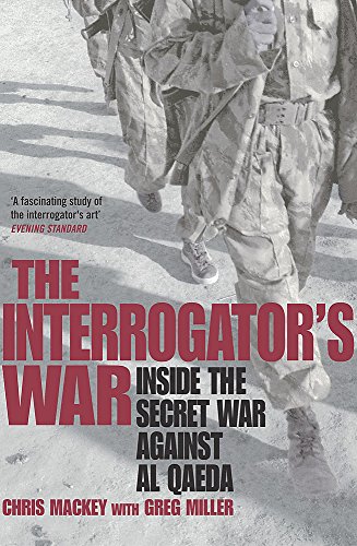 Beispielbild fr The Interrogator's War: Breaking Al-Qaeda in Afghanistan zum Verkauf von AwesomeBooks
