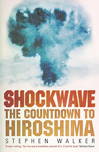 Beispielbild fr Shockwave: The Countdown to Hiroshima zum Verkauf von AwesomeBooks