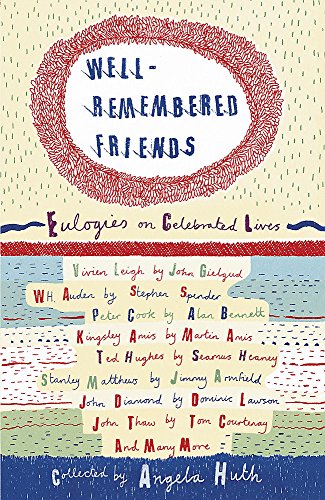 9780719566301: Well-Remembered Friends: Eulogies on Celebrated Lives