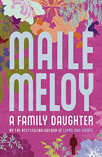 A Family Daughter: A Novel (9780719566462) by Meloy, Maile