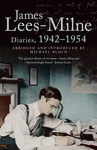 Diaries, 1942-1954 (9780719566813) by Lees-Milne, James; Abridged And Introduced By Michael Bloch