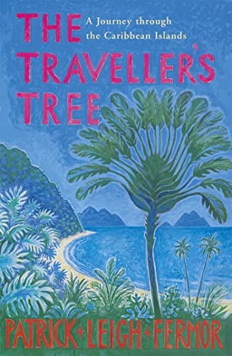 9780719566844: The Traveller's Tree : A Journey Through the Caribbean Islands
