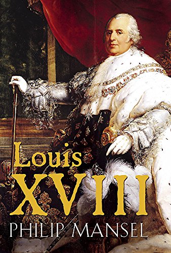 Beispielbild fr Louis XVIII zum Verkauf von WorldofBooks
