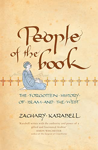 Stock image for People of the Book: The Forgotten History of Islam and the West for sale by Gulf Coast Books