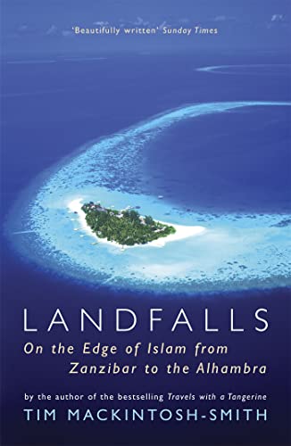 Stock image for Landfalls: On the Edge of Islam from Zanzibar to the Alhambra for sale by WorldofBooks