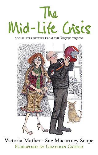 9780719568213: The Mid-life Crisis: Social Sterotypes from the "Telegraph" Magazine