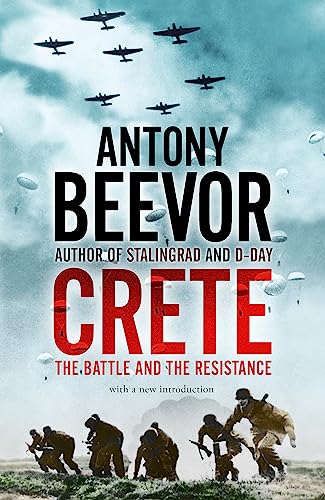 CRETE BATTLE AND RESISTANCE - BEEVOR, ANTHONY