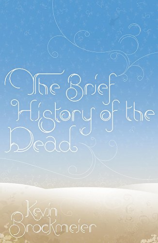 Imagen de archivo de The Brief History of the Dead a la venta por Reuseabook