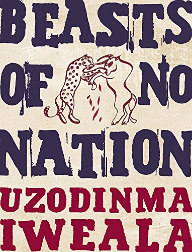 Stock image for Beasts of No Nation for sale by WorldofBooks