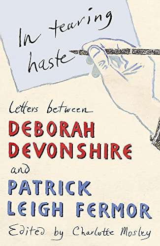 9780719568589: In tearing haste: letters between Deborah Devonshire and Patrick Leigh Fermor