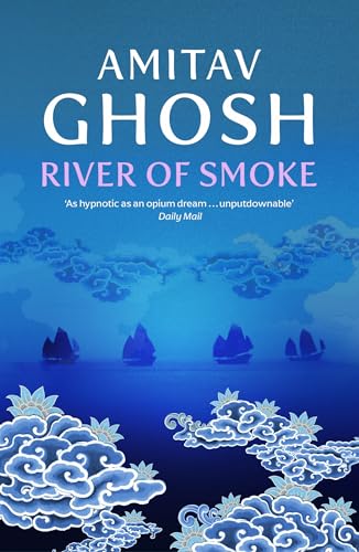 9780719568893: River of Smoke: Ibis Trilogy Book 2