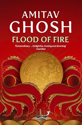 9780719569029: Flood of Fire: Ibis Trilogy Book 3