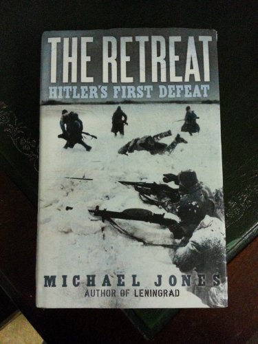 Stock image for TheRetreat Hitler's First Defeat by Jones, Michael ( Author ) ON Nov-12-2009, Hardback for sale by HALCYON BOOKS