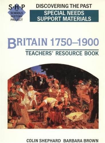 Stock image for Britain 1750-1900 Special Needs Support Materials Teacher's Resource Book (Discovering the Past) for sale by WorldofBooks