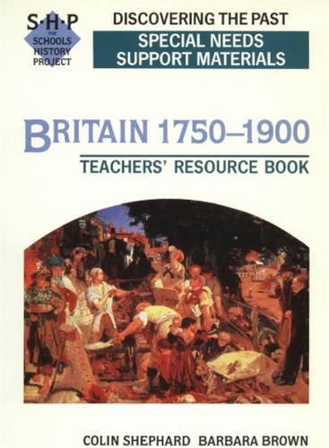 9780719570452: Britain 1750-1900: Special Needs: Support Materials: Teacher's Resource Book (Re-discovering the Past)