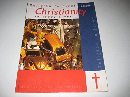 Stock image for Christianity in Today's World Student's Book: Moral Issues, Ultimate Questions for sale by WorldofBooks