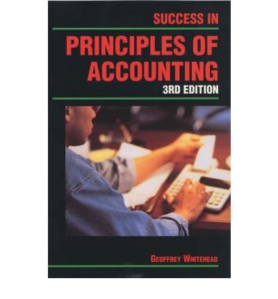 Success in Principles of Accounting (Success Studybooks) (9780719572135) by Geoffrey Whitehead
