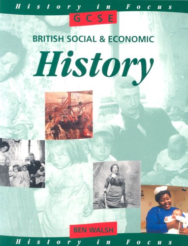 Stock image for GCSE British Social and Economic History Student's Book (History In Focus) for sale by WorldofBooks