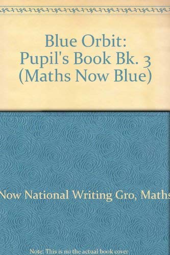 Stock image for Blue Orbit (Maths Now Blue) (Bk. 3) for sale by Phatpocket Limited