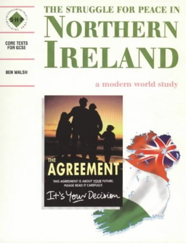 Imagen de archivo de The Struggle for Peace in Northern Ireland: An SHP Modern World Study (Discovering the Past for GCSE) a la venta por WorldofBooks