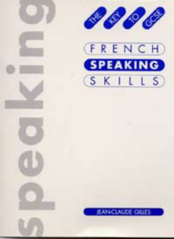 French Speaking Skills (Key to GCSE) (9780719576119) by Unknown Author