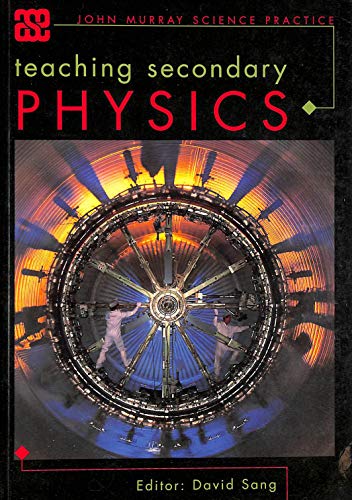 Imagen de archivo de Teaching Secondary Physics (ASE John Murray Science Practice) a la venta por WorldofBooks