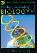 Imagen de archivo de Teaching Secondary Biology (ASE John Murray Science Practice) a la venta por WorldofBooks