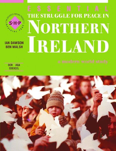 Imagen de archivo de Essential The Struggle for Peace in Northern Ireland: An SHP Modern World Study: A Modern World Study a la venta por WorldofBooks