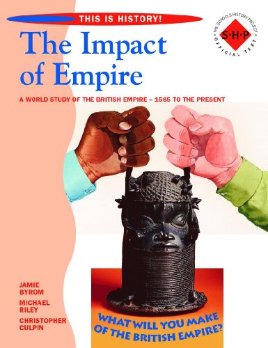 Stock image for This is History: The Impact of Empire Pupil's Book: A world study of the British Empire - 1585 to the present for sale by WorldofBooks