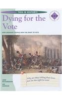 Stock image for This is History: Dying for the Vote Pupil's Book: The Chartists and the Suffragettes: how ordinary people won the right to vote for sale by WorldofBooks