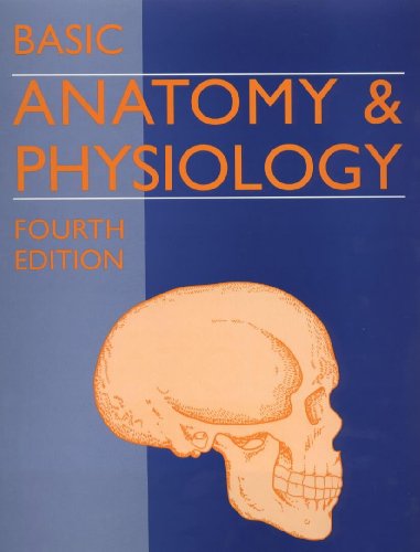 Beispielbild fr Basic Anatomy and Physiology Fourth Edition zum Verkauf von WorldofBooks