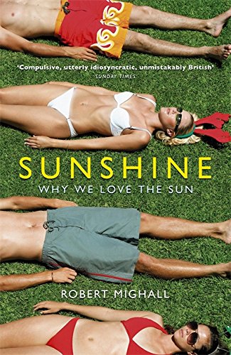 Stock image for Sunshine: Why We Love the Sun for sale by WorldofBooks