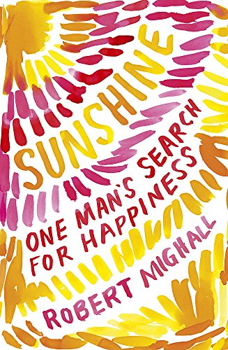 Stock image for Sunshine: Why We Love the Sun: One Man's Search for Happiness for sale by medimops