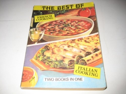 The Best of French Cooking and Italian Cooking (French Home Cooking)