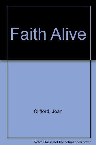 Beispielbild fr Faith Alive zum Verkauf von RIVERLEE BOOKS