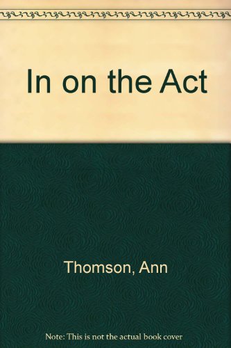 Stock image for In on the Act for sale by Reuseabook