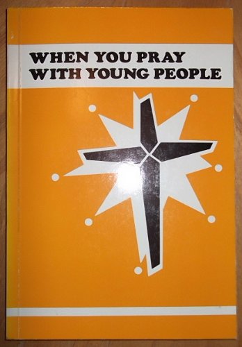 When You Pray with Young People (When You Pray...) (9780719705663) by National Christian Education Council