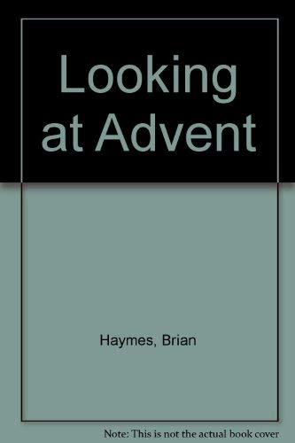 Stock image for Looking at Advent for sale by Anybook.com